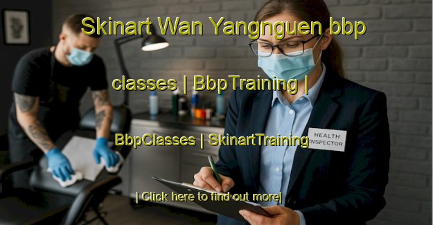 Skinart Wan Yangnguen bbp classes | BbpTraining | BbpClasses | SkinartTraining-Myanmar